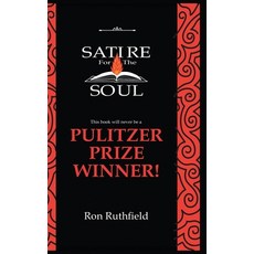 (영문도서) Satire for the Soul Hardcover, Ron Ruthfield, English, 9781960903945