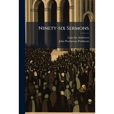 (英文圖書)Ninety-six Sermons: Sermons Of The Nativity And Of Repentance And Fasting 平裝版, Nabu Press, 英文