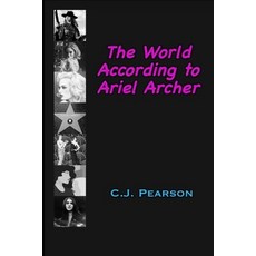 (영문도서)The World According to Ariel Archer Paperback, Independently Published, English, 9798264510069