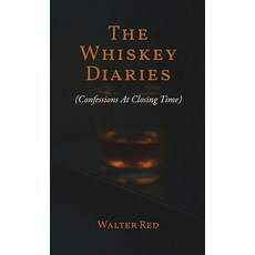 (英文圖書)The Whiskey Diaries: Confessions At Closing Time 精裝版, Walter Red Books, English