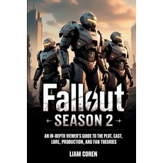 (영문도서)Fallout Season 2: An In-Depth Viewer's Guide to the Plot Cast Lore Production... Paperback, Independently Published, English, 9798277292815