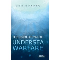 (영문도서) The Evolution of Undersea Warfare Hardcover, How Academics, English, 9789360093754