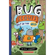 Out in the Wild!: A Graphix Chapters Book (Bug Scouts #1)