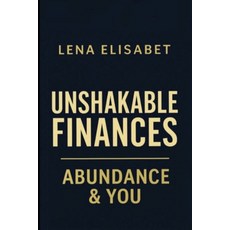 (영문도서)Unshakable Finances: Abundance & You Paperback, Brilliant Woman Studios, English, 9789190209554
