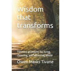 (영문도서)Wisdom that transforms: Timeless principles for living choosing and becoming w... Paperback, Independently Published, English, 9798244736465