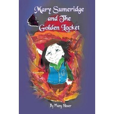 (영문도서)Mary Sumeridge and the Golden Locket Paperback, Independently Published, English, 9798309866748