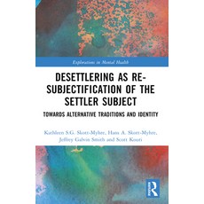 (영문도서) Desettlering as Re-Subjectification of the Settler Subject: Towards Alternative... Paperback, Routledge, English, 9781032411132