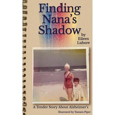 (영문도서)Finding Nana's Shadow Hardcover, Eileen Lubore Author, English, 9781088076101