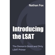 Introducing the LSAT: The Fox Test Prep Quick & Dirty LSAT Primer
