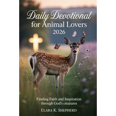 (영문도서)Daily Devotional for Animal Lovers 2026: Finding Faith and Inspiration Through G... Paperback, Independently Published, English, 9798275509007