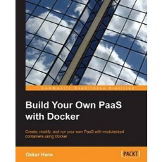 Build Your Own PaaS with Docker, Packt Publishing