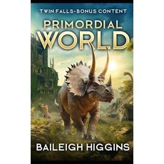 (영문도서)Primordial World: Twin Falls - Bonus Content Paperback, Independently Published, English, 9798278198475