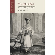 (영문도서) The Hill of Devi: An Englishman at the Court of a Maratha Maharaja in 1921 Paperback, Eland Publishing, English, 9781780601601