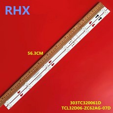 L32M7-EA TCL32D06-ZC62AG-07D 스트립 라이트 56.3CM, 05 12PCS-6TV
