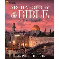 (영문도서) Archaeology of the Bible: The Greatest Discoveries from Genesis to the Roman Era Hardcover, National Geographic Society, English, 9781426217043