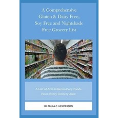 (영문도서) A Comprehensive Gluten & Dairy Free Soy Free and Nightshade Free Grocery List: A List of Ant... Paperback, Independently Published, English, 9798625037518