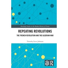 (英文圖書)Repeating Revolutions: The French Revolution and the Algerian War 平裝版, Routledge, 英文