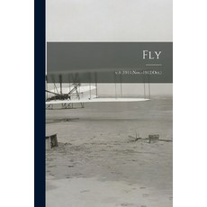 (영문도서) Fly; v.4 (1911: Nov.-1912: Oct.) Paperback, Legare Street Press, English, 9781015357884