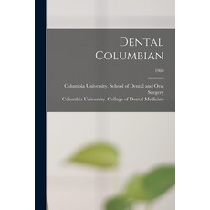 (영문도서) Dental Columbian; 1960 Paperback, Hassell Street Press, English, 9781014670731