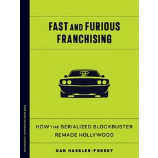 (영문도서)Fast and Furious Franchising: How the Serialized Blockbuster Remade Hollywood Paperback, University of Minnesota Press, English, 9781517921088