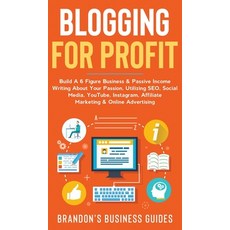 Blogging For Profit Build a 6 Figure Business& Passive Income Writing About Your Passion Utilizing ... Hardcover, Anthony Lloyd, English, 9781914108112
