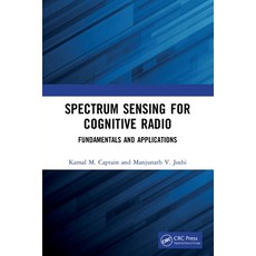 (영문도서) Spectrum Sensing for Cognitive Radio: Fundamentals and Applications Paperback, CRC Press, English, 9781032126050