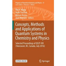 (영문도서) Concepts Methods and Applications of Quantum Systems in Chemistry and Physics: Selected Proc... Hardcover, Springer, English, 9783319745817