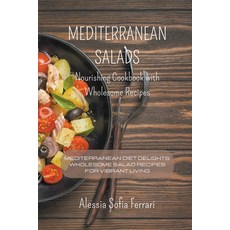 (영문도서) Mediterranean Salads - Nourishing Cookbook with Wholesome Recipes Paperback, Flow Swans, English, 9798224191451