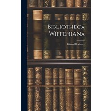 (영문도서) Bibliotheca Wiffeniana Hardcover, Legare Street Press, English, 9781019817537