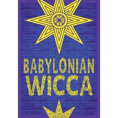 (英文圖書)Babylonian Wicca (A Practical Beginner's Guide): Using Ancient Mesopotamian Reli... 平裝版, Joshua Free, 英文