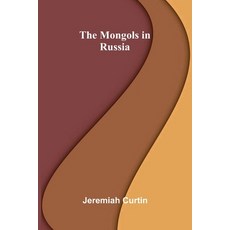 (영문도서)The Mongols in Russia Paperback, Alpha Edition, English, 9789374590072 Alpha Edition, English, 9789374590072