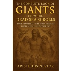 (英文圖書)The Complete Book of Giants From The Dead Sea Scrolls: Lost Stories of the Watch... 平裝版, Independently Published, 英文