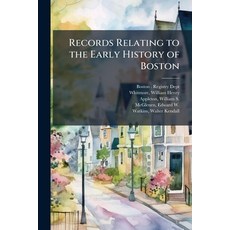 (영문도서)Records Relating to the Early History of Boston: 23 Paperback, Nabu Press, English, 9781245504515