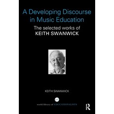(英文圖書)A Developing Discourse in Music Education: The Selected Works of Keith Swanwick 平裝版, 英文, Routledge