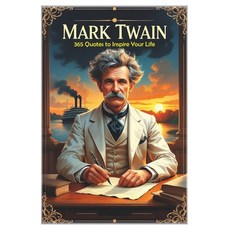 (영문도서)Mark Twain: 365 Quotes to Inspire Your Life Paperback, Independently Published, English, 9798262022892