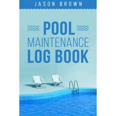 수영장 유지보수 기록부 - 가정 사업장 또는 호텔을 위한 화학약품 및 청소 기록 체크리스트, 수영장 유지보수 기록부 - 가정 사업장 또는 호텔을 위