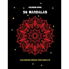50 Mandalas: 50 Mandalas: Stress Relieving 50 Mandala for Adults Relaxation Paperback, Independently Published, English, 9798586677440