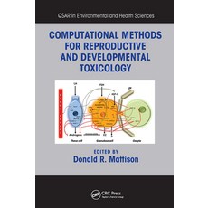 (영문도서)Computational Methods for Reproductive and Developmental Toxicology Paperback, English, 9781032921891, CRC Press English, 9781032921891, CRC Press
