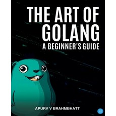 (英文圖書)The Art of Golang: A Beginner's Guide 平裝版, Bluerose Publishers, 英文