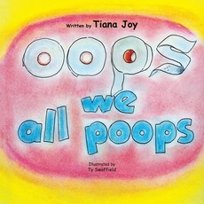 (영문도서) Oops We All Poops Paperback, CCB Publishing, English, 9781771434898