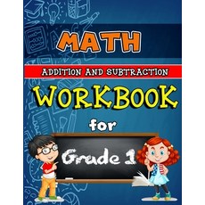 Math Workbook for Grade 1: Addition and Subtraction Activity Book Math for 1st Grade Practice Math... Paperback, Sk Arts, English, 9781667192710