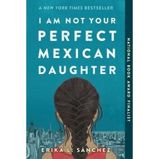 I Am Not Your Perfect Mexican Daughter:* National Book Award Finalist *, Ember Enterprises (Or)
