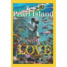 (영문도서)Pearl Island with Love Paperback, Independently Published, English, 9798277767108