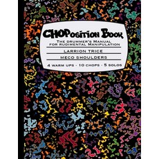 (영문도서) CHOPosition Book: The Drummer's Manual for Rudimental Manipulation Paperback, Lulu.com, English, 9781304164063