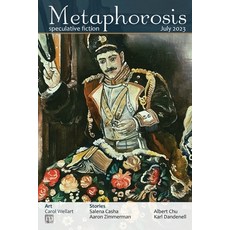 (영문도서) Metaphorosis July 2023 Paperback, Metaphorosis Magazine, English, 9781640762626
