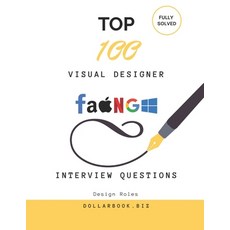 (영문도서)Top 100 Visual Designer Interview questions: Fully Solved: Make a Bold Impressio... Paperback, Independently Published, English, 9798297339859
