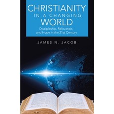 (英文圖書)Christianity in a Changing World: Discipleship Relevance and Hope in the 21st... 平裝版, WestBow Press, 英文