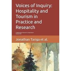 (英文圖書)Voices of Inquiry: Hospitality and Tourism in Practice and Research: A Multiauth... 平裝版, Independently Published, 英文