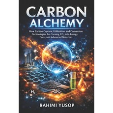 (英文圖書)Carbon Alchemy: How Carbon Capture Utilization and Conversion Technologies Are... 平裝版, Independently Published, 英文