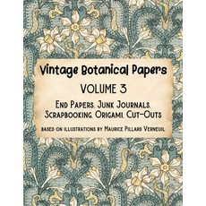 (영문도서) Vintage Botanical Papers Volume 3: End Papers Junk Journals Scrapbooking Ori... Paperback, Lynn Alex, English, 9781915706027